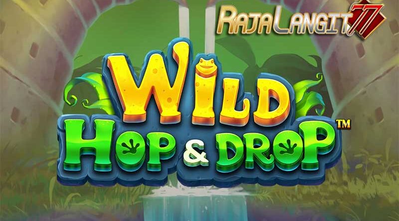 Panduan Bermain Game Agar Mencapai Hasil di Wild Hop&Drop